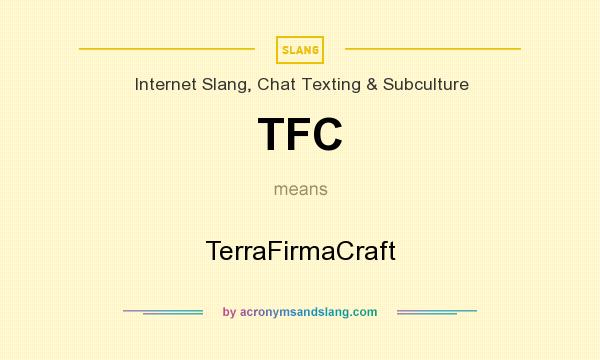 What does TFC mean? It stands for TerraFirmaCraft