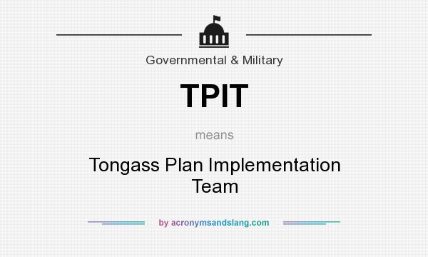 What does TPIT mean? It stands for Tongass Plan Implementation Team