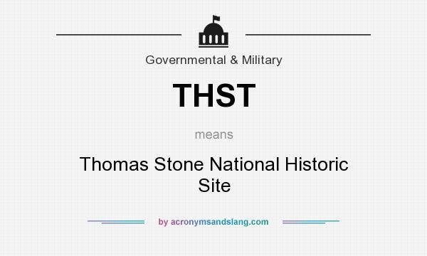 What does THST mean? It stands for Thomas Stone National Historic Site