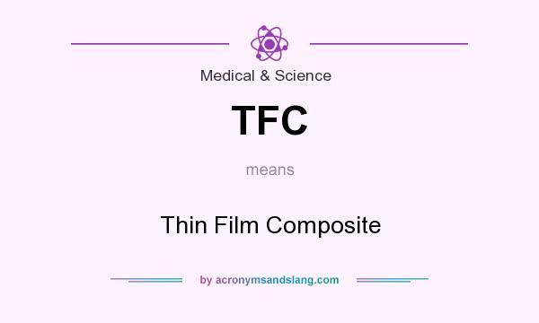 What does TFC mean? It stands for Thin Film Composite