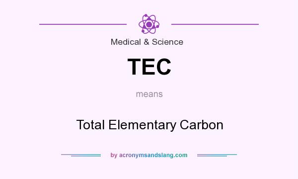 What does TEC mean? It stands for Total Elementary Carbon