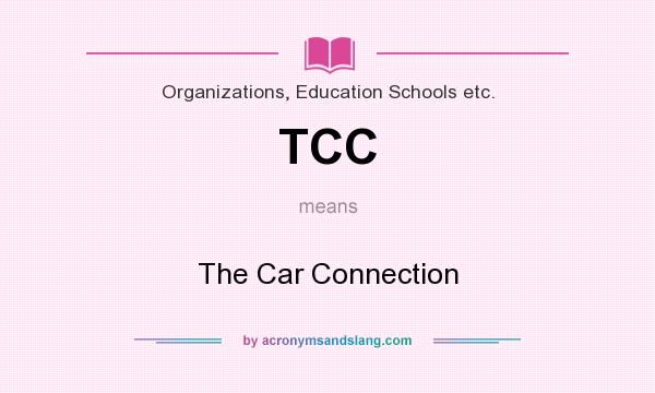 What does TCC mean? It stands for The Car Connection