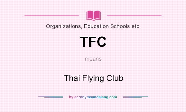 What does TFC mean? It stands for Thai Flying Club