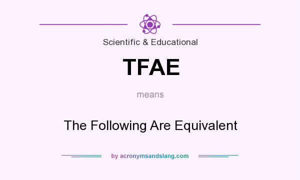 What does TFAE mean? It stands for The Following Are Equivalent