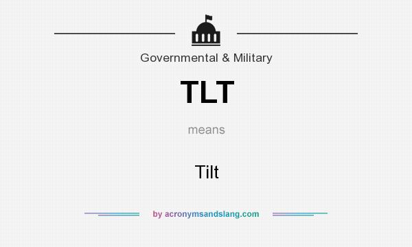 What does TLT mean? It stands for Tilt