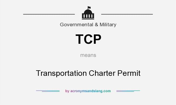 What does TCP mean? It stands for Transportation Charter Permit