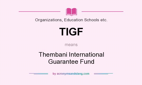 What does TIGF mean? It stands for Thembani International Guarantee Fund