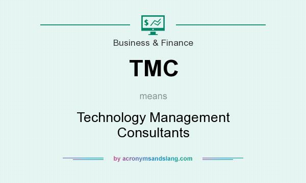 What does TMC mean? It stands for Technology Management Consultants