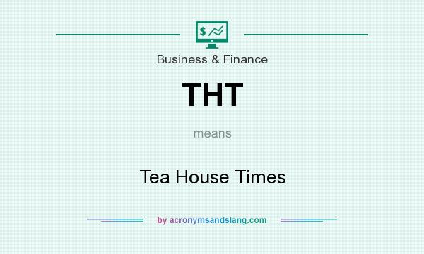 What does THT mean? It stands for Tea House Times