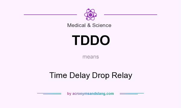 What does TDDO mean? It stands for Time Delay Drop Relay