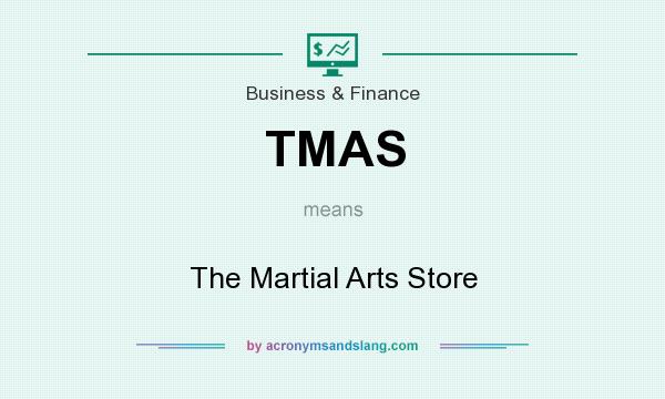 What does TMAS mean? It stands for The Martial Arts Store