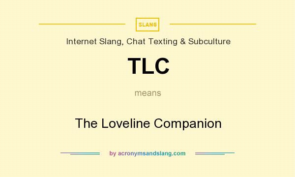 What does TLC mean? It stands for The Loveline Companion
