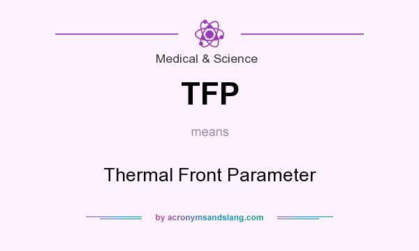 What does TFP mean? It stands for Thermal Front Parameter