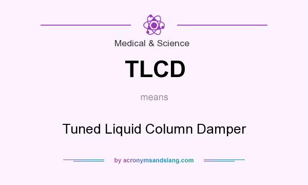 What does TLCD mean? It stands for Tuned Liquid Column Damper