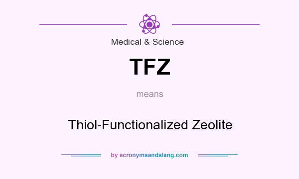 What does TFZ mean? It stands for Thiol-Functionalized Zeolite