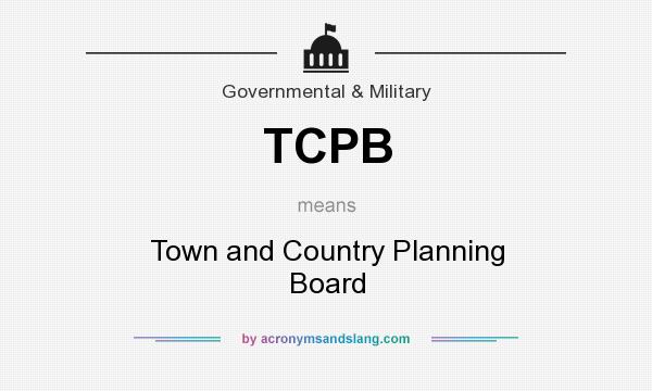 What does TCPB mean? It stands for Town and Country Planning Board