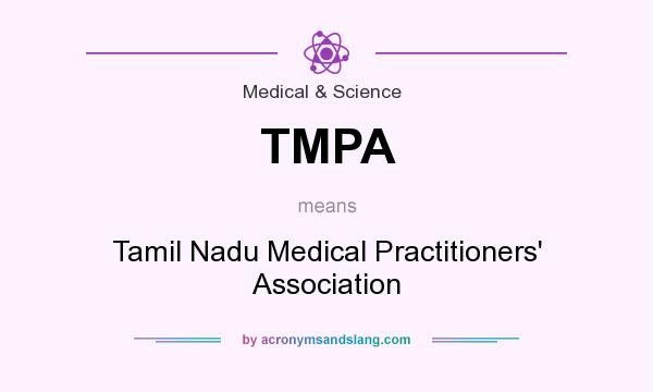 What does TMPA mean? It stands for Tamil Nadu Medical Practitioners` Association