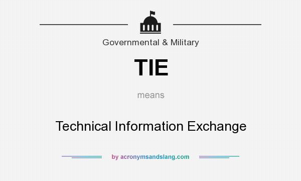 What does TIE mean? It stands for Technical Information Exchange