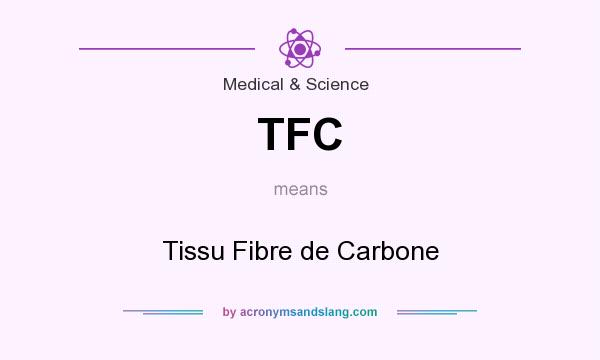 What does TFC mean? It stands for Tissu Fibre de Carbone