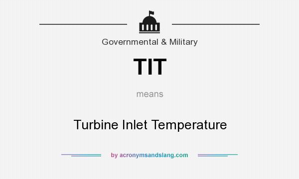 What does TIT mean? It stands for Turbine Inlet Temperature