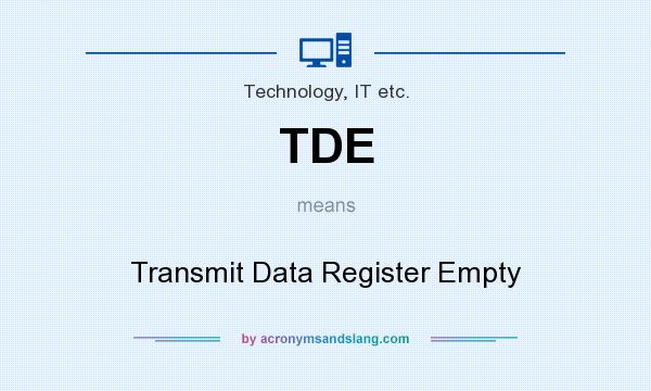 What does TDE mean? It stands for Transmit Data Register Empty