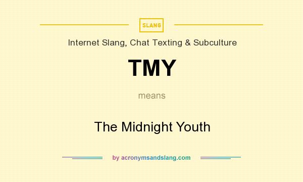 What does TMY mean? It stands for The Midnight Youth