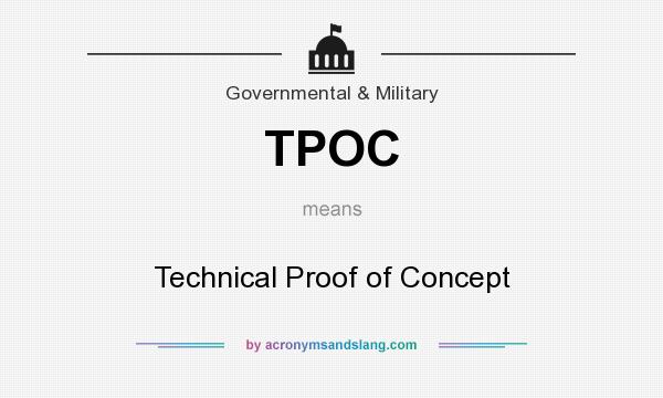 What does TPOC mean? It stands for Technical Proof of Concept