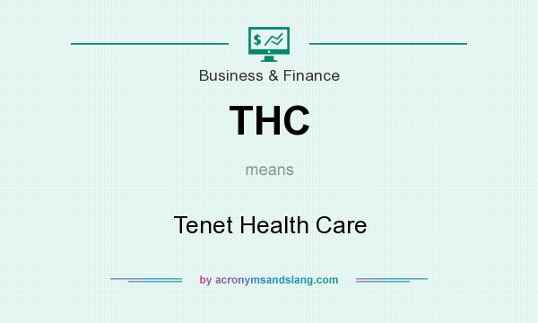 What does THC mean? It stands for Tenet Health Care