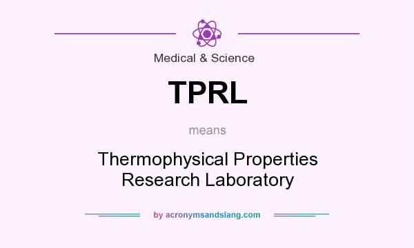 What does TPRL mean? It stands for Thermophysical Properties Research Laboratory