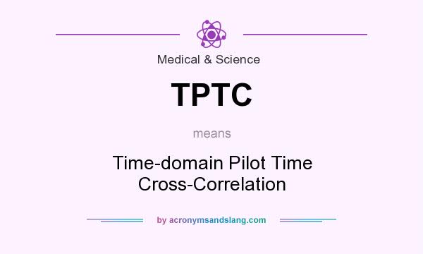 What does TPTC mean? It stands for Time-domain Pilot Time Cross-Correlation