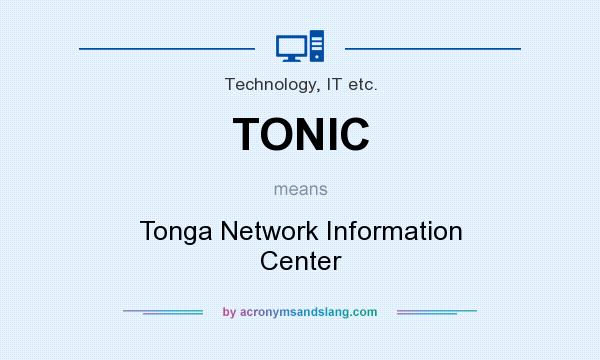 What does TONIC mean? It stands for Tonga Network Information Center