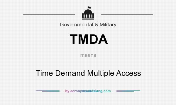 What does TMDA mean? It stands for Time Demand Multiple Access