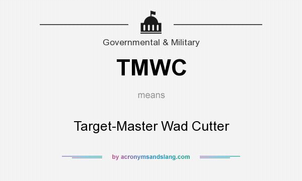 What does TMWC mean? It stands for Target-Master Wad Cutter