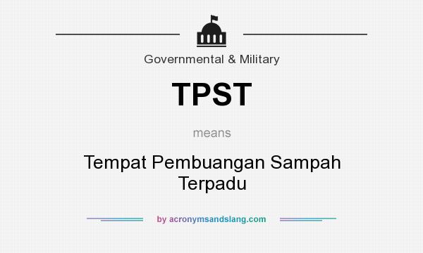 What does TPST mean? It stands for Tempat Pembuangan Sampah Terpadu