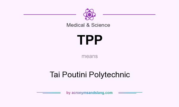 What does TPP mean? It stands for Tai Poutini Polytechnic