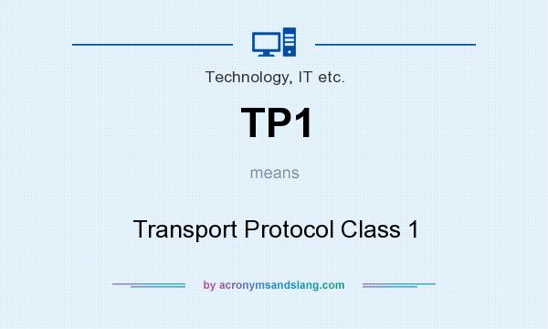 What does TP1 mean? It stands for Transport Protocol Class 1