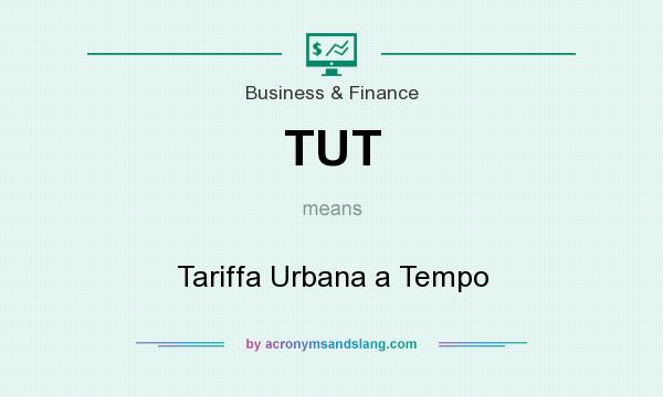 What does TUT mean? It stands for Tariffa Urbana a Tempo