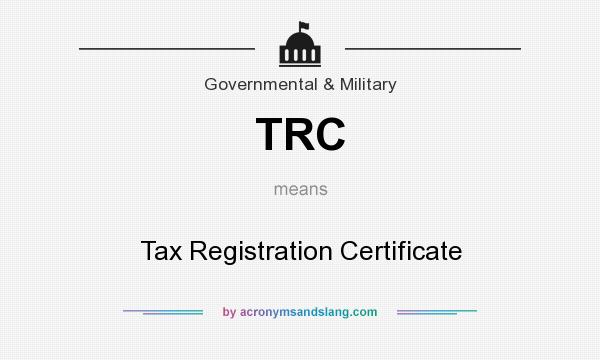 What does TRC mean? It stands for Tax Registration Certificate