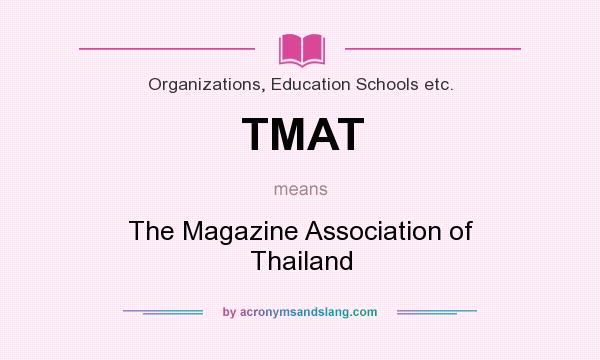 What does TMAT mean? It stands for The Magazine Association of Thailand