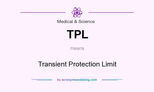 What does TPL mean? It stands for Transient Protection Limit