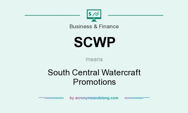 What does SCWP mean? It stands for South Central Watercraft Promotions