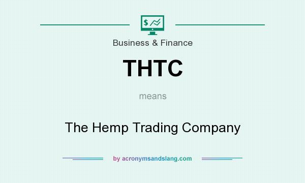 What does THTC mean? It stands for The Hemp Trading Company