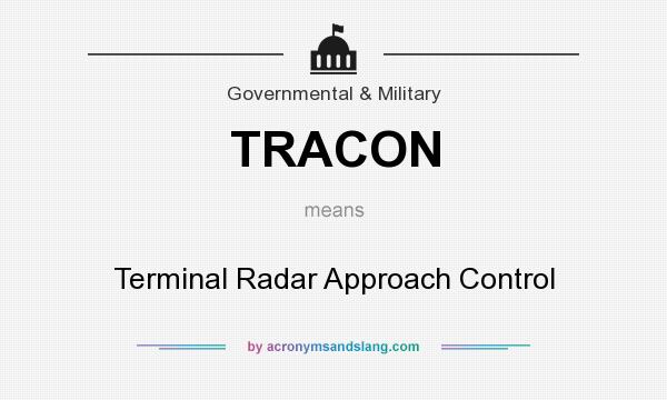 What does TRACON mean? It stands for Terminal Radar Approach Control
