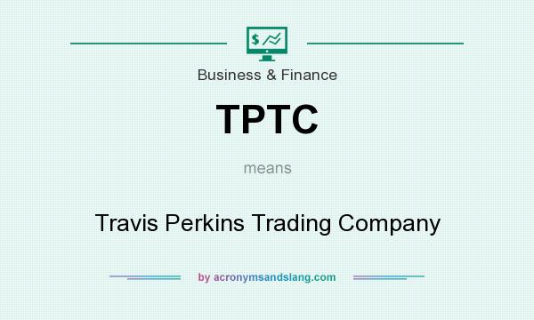 What does TPTC mean? It stands for Travis Perkins Trading Company