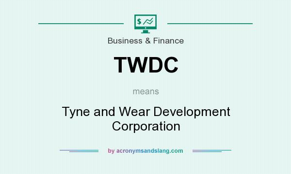 What does TWDC mean? It stands for Tyne and Wear Development Corporation