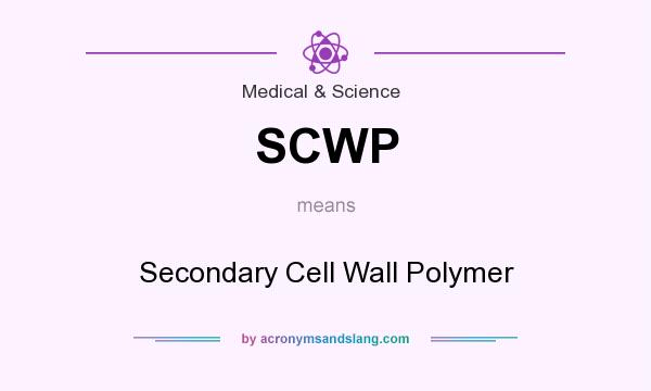 What does SCWP mean? It stands for Secondary Cell Wall Polymer
