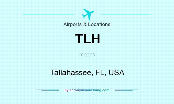 What does TLH mean? It stands for Tallahassee, FL, USA