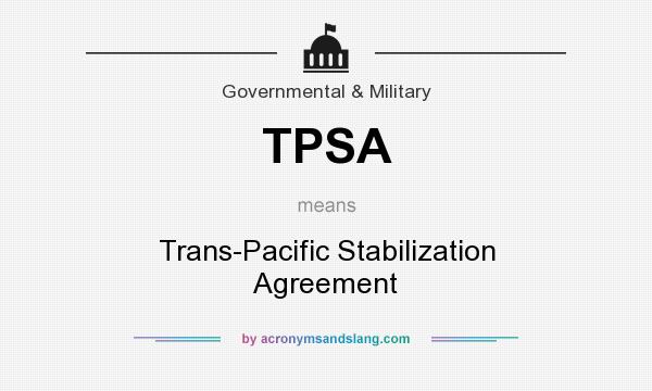 What does TPSA mean? It stands for Trans-Pacific Stabilization Agreement