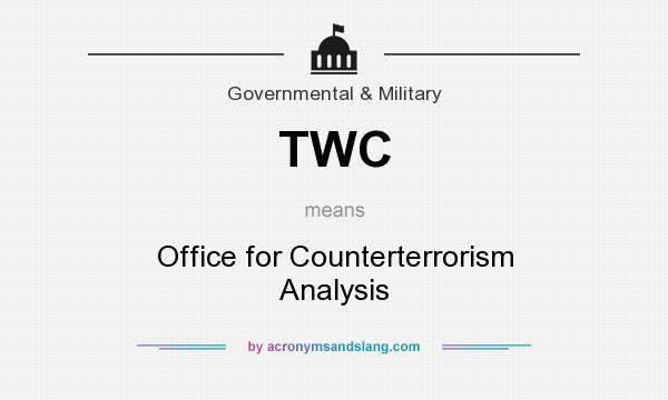 What does TWC mean? It stands for Office for Counterterrorism Analysis