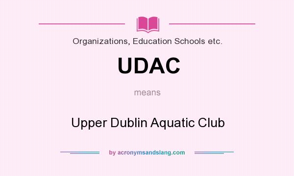 What does UDAC mean? It stands for Upper Dublin Aquatic Club